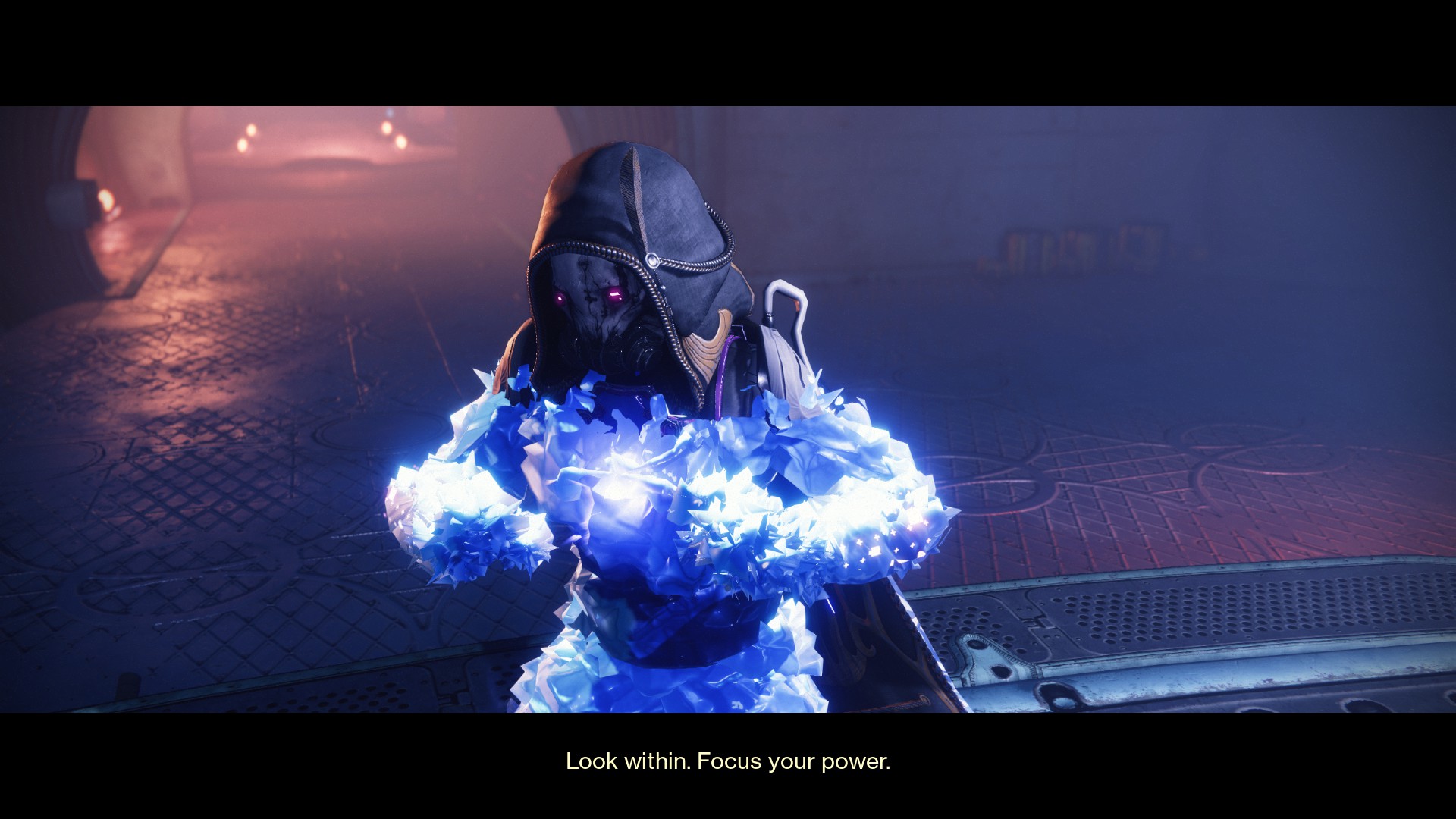 The player character, wearing a hood and mask with their arms covered in ice. Someone is saying "Look within. Focus your power."