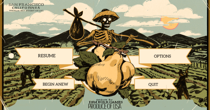 The game's pause menu, made to look like a farm's produce ad, featuring the protagonist the walking skeleton